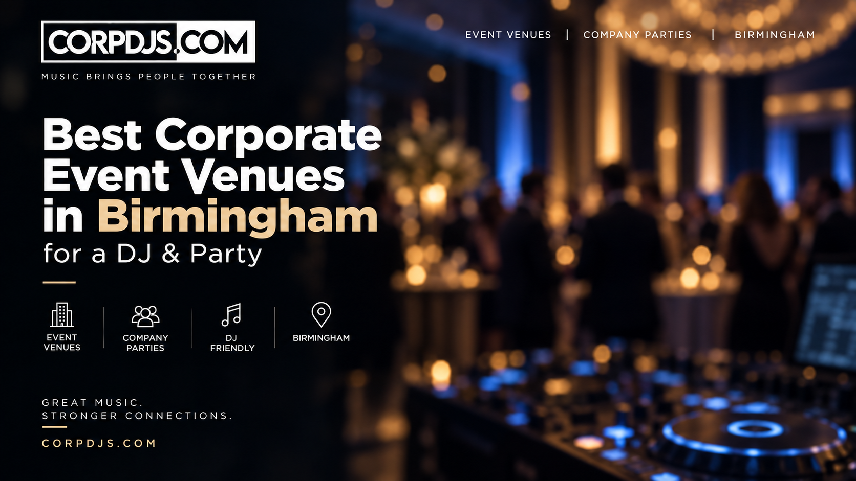 Best Corporate Event Venues in Birmingham for a DJ & Party - CorpDJs