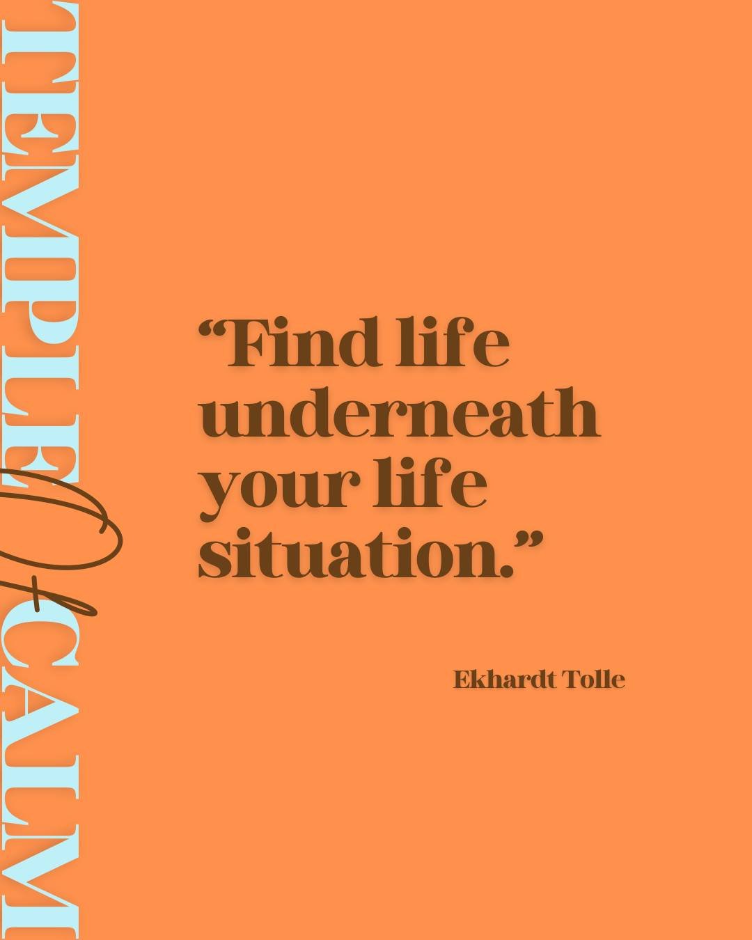 &ldquo;Find life underneath your life situation.&rdquo; Ekhardt Tolle

🧡 Tolle&rsquo;s beautiful reminder to recognise your true being beyond the external circumstances of your life.

🧡 It's about shifting focus from the story of your life (the &qu