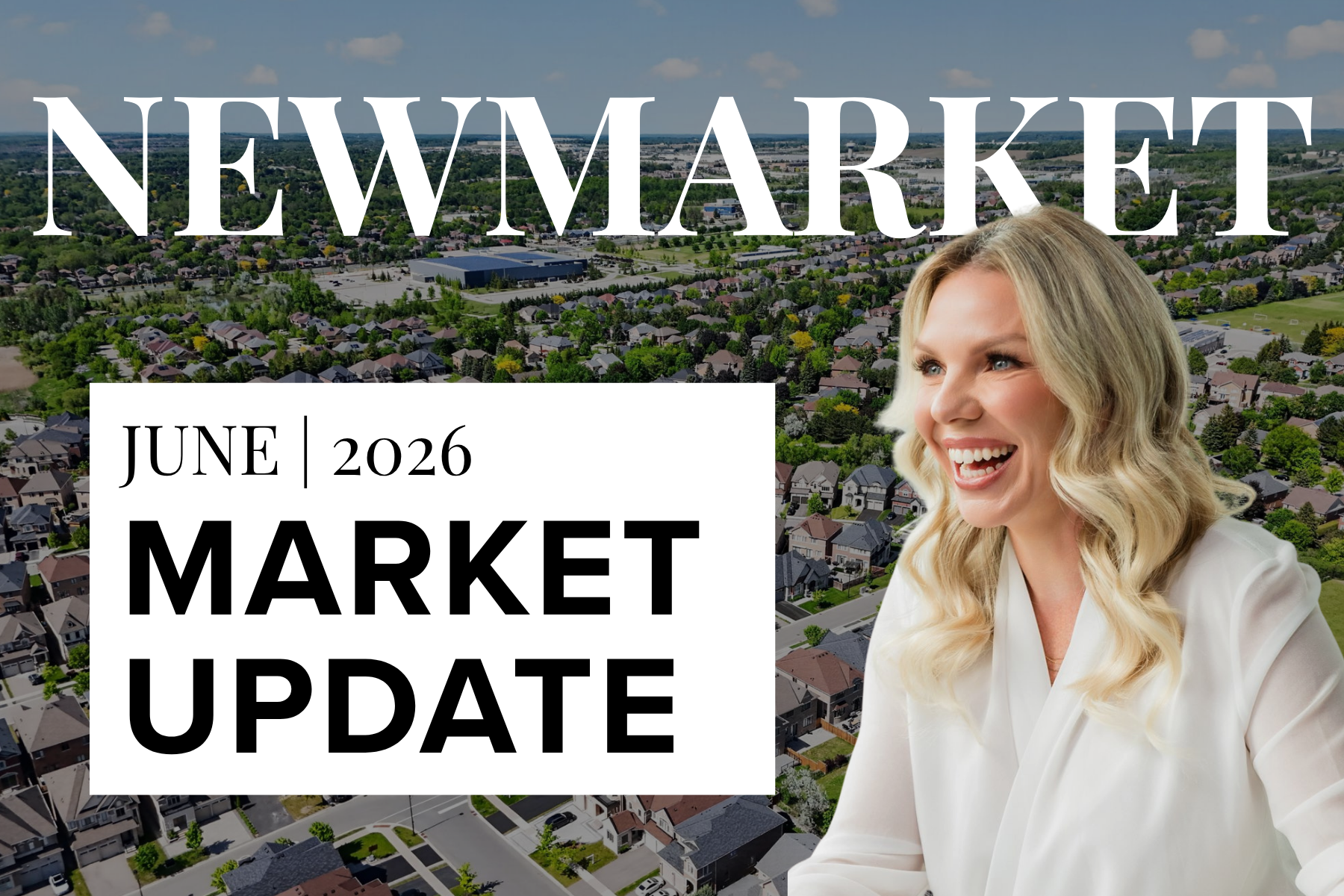 Newmarket Real Estate Market Update – June 2026