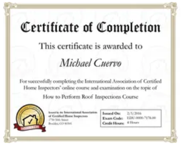 Certificate of Completion awarded to Michael Cuervo for a roof inspections course by the International Association of Certified Home Inspectors, issued on 2/1/2016, valid for 4 hours.