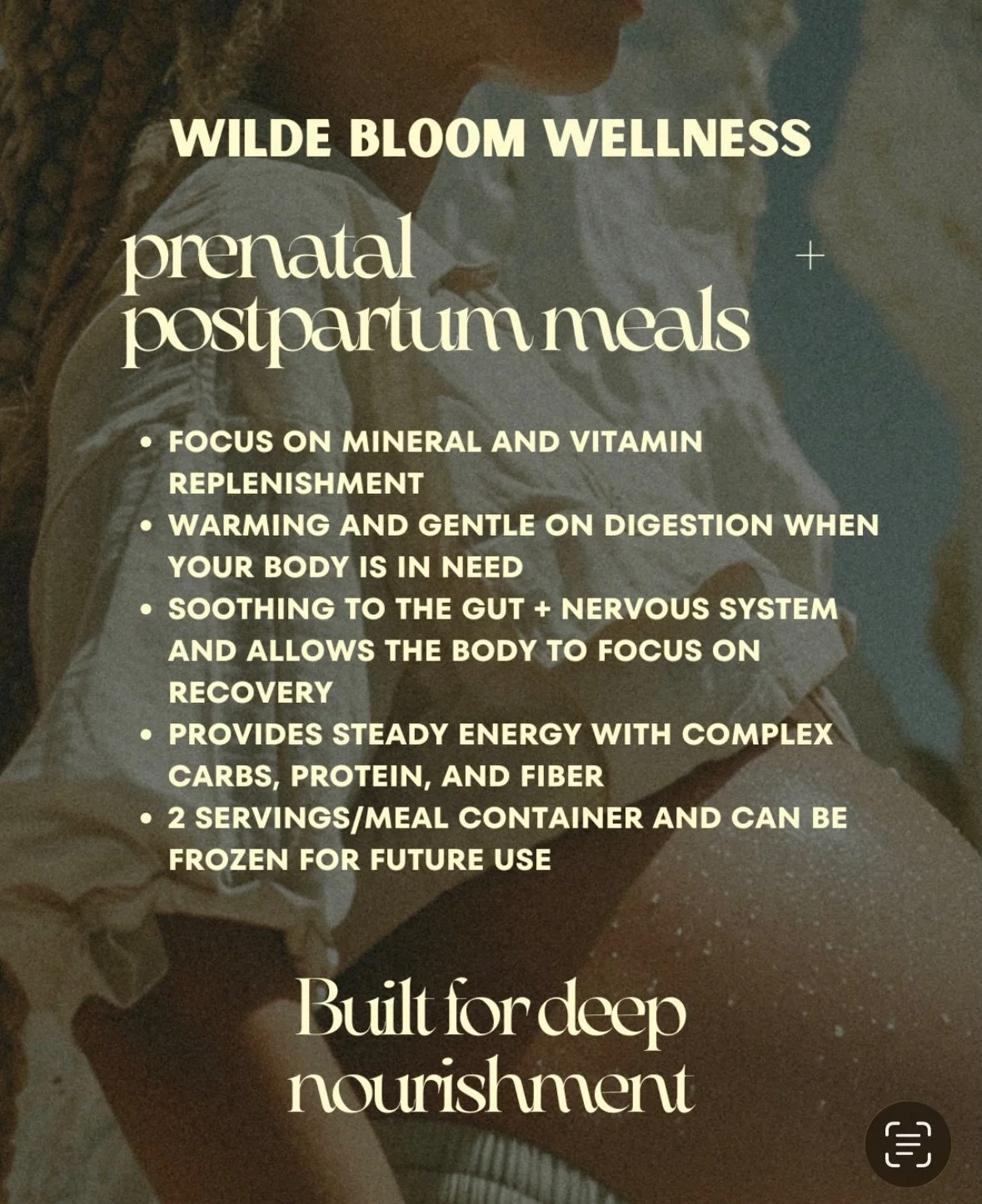 Expanded offerings: prenatal + postpartum meals and broth.

These options are rooted in replenishment and feel good food that nourishes your body and soul.

Who is this for? Anyone going through a time of growth or recovery whether that&rsquo;s a phy