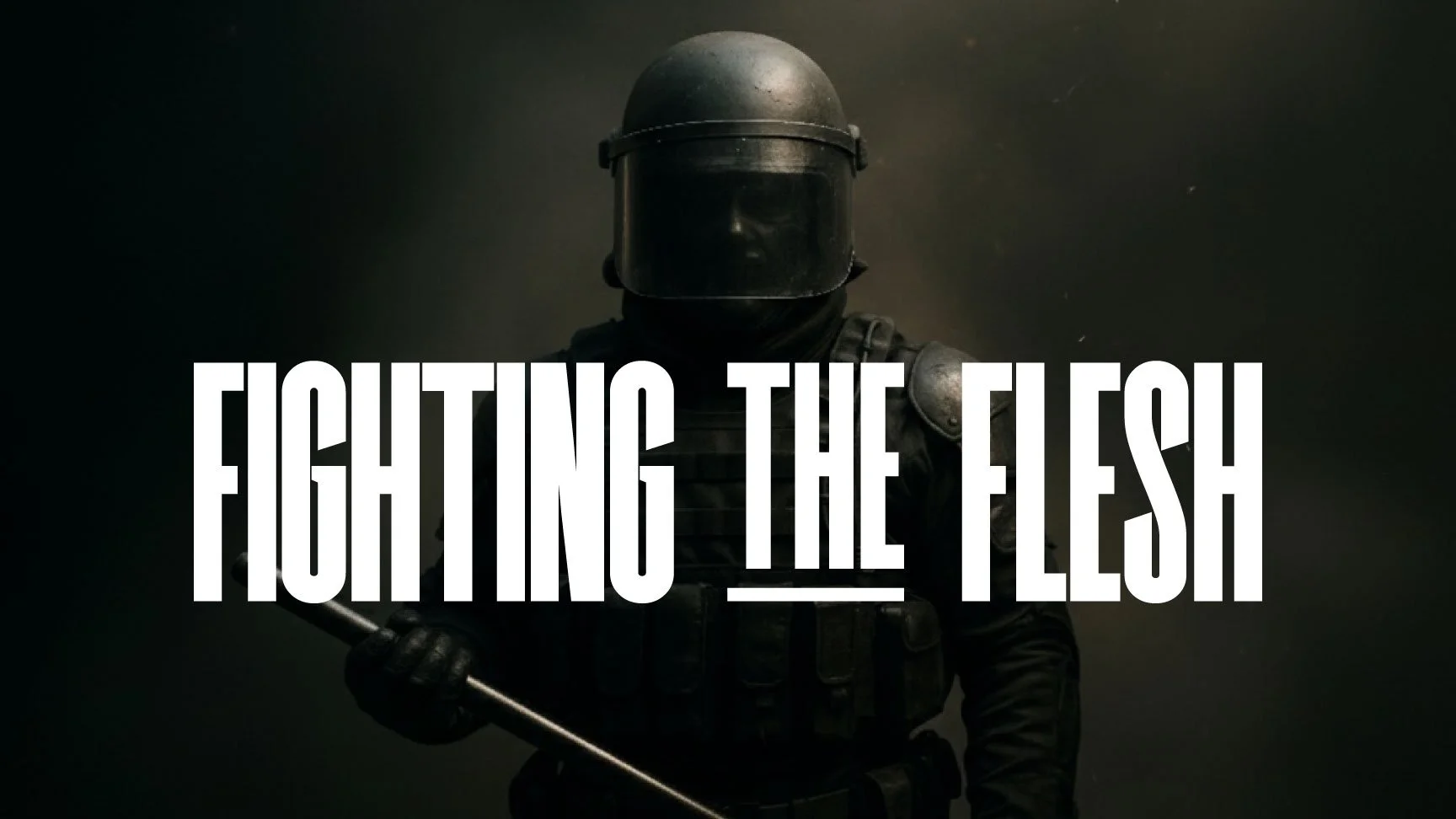 Fighting the Flesh part 2