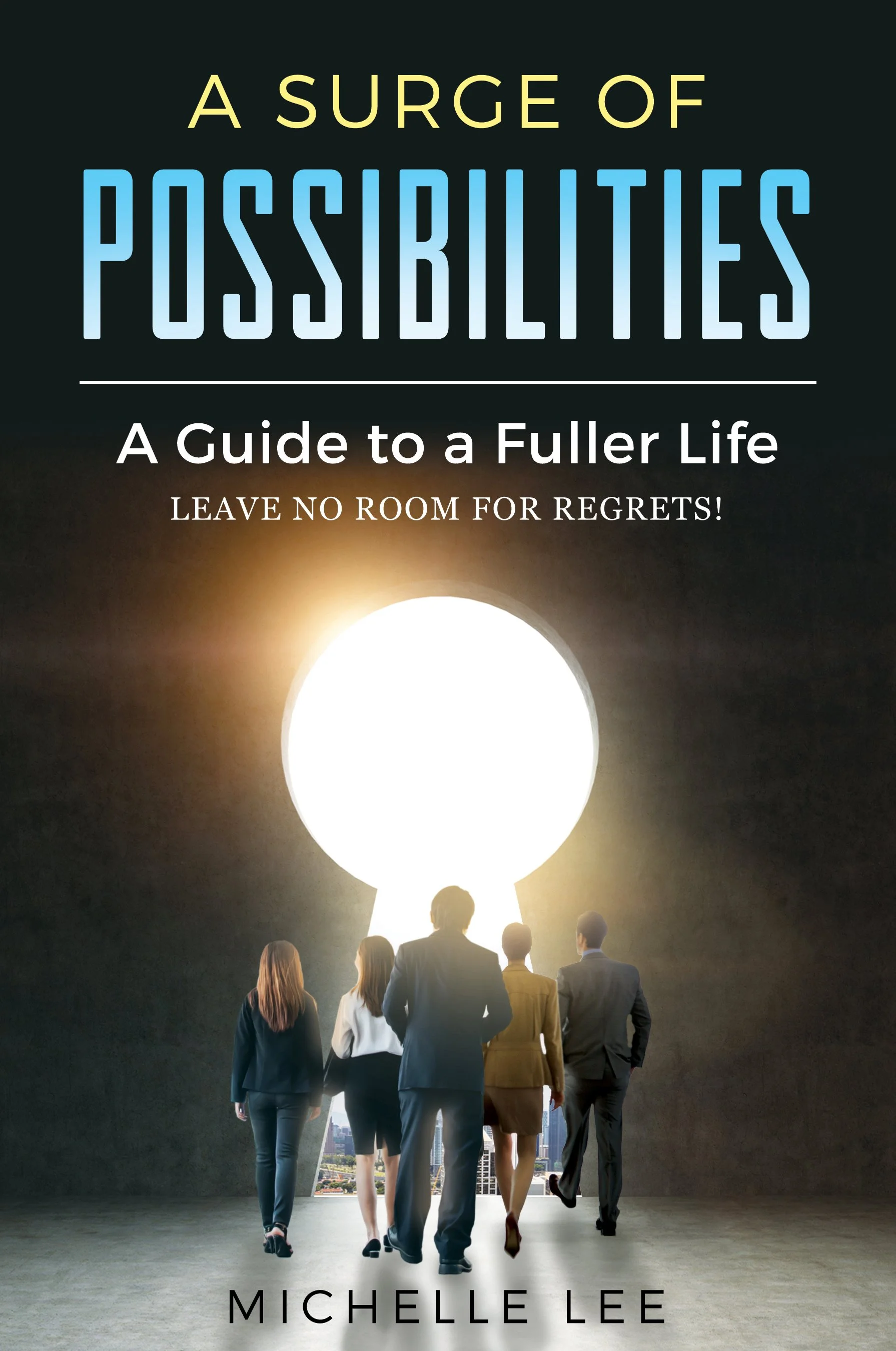 The book cover of "A Surge of Possibilities: A Guide to a Fuller Life. Leave No Room for Regrets!" by Michelle Lee. This is an ideal ESL reading book for learning English while working on personal development to help motivate readers.