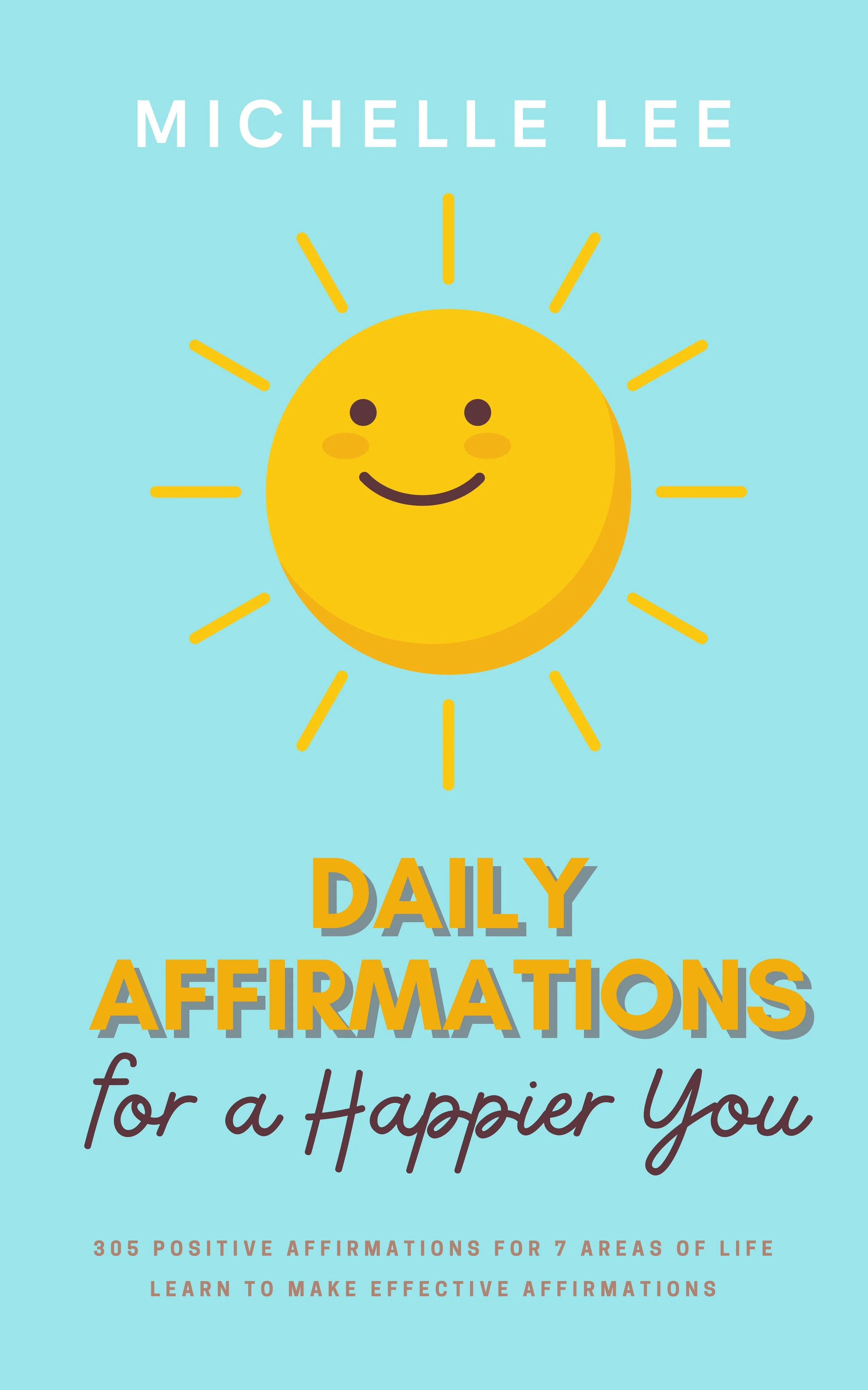 Daily Affirmations for a Happier You