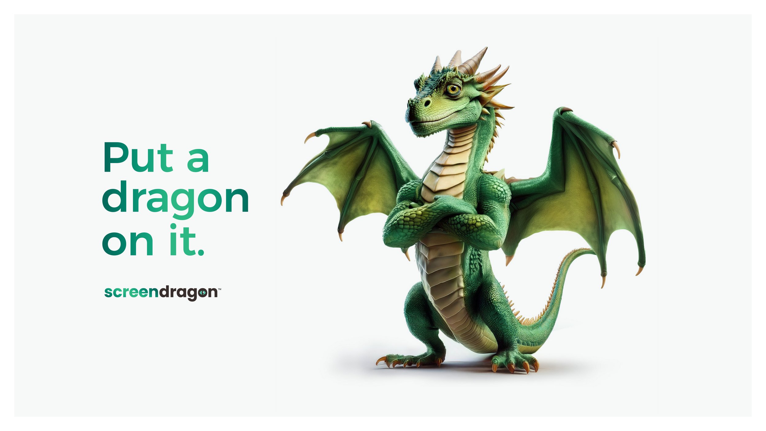 Animated green dragon with wings crossed, standing confidently. Text overlay says 'Put a dragon on it.' with the brand name 'screendargon' at the bottom.