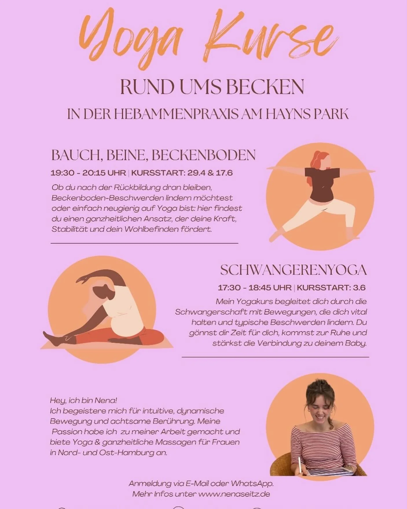 Hier findest du noch mal meinen aktuellen Flyer für meine Kurse in der Hebammenpraxis am Haynspark in Winterhude.
Hier biete ich zwei verschiedene Yogakurse an:
🧘🏽‍♀️ Bauch, Beine, Beckenboden 
🤰🏼 Yoga in der Schwangerschaft
🧘🏽‍♀
