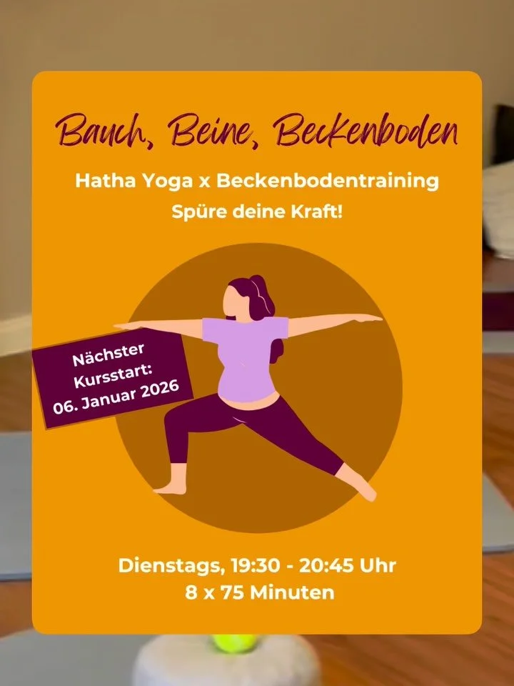 💪 "Bauch, Beine, Beckenboden" &ndash; F&uuml;r mehr Stabilit&auml;t, Gef&uuml;hl und Vertrauen in deinen K&ouml;rper!

Dieser Kurs verbindet Beckenbodentraining mit Hatha Yoga: f&uuml;r mehr Stabilit&auml;t, ein feineres K&ouml;rpergef&uum