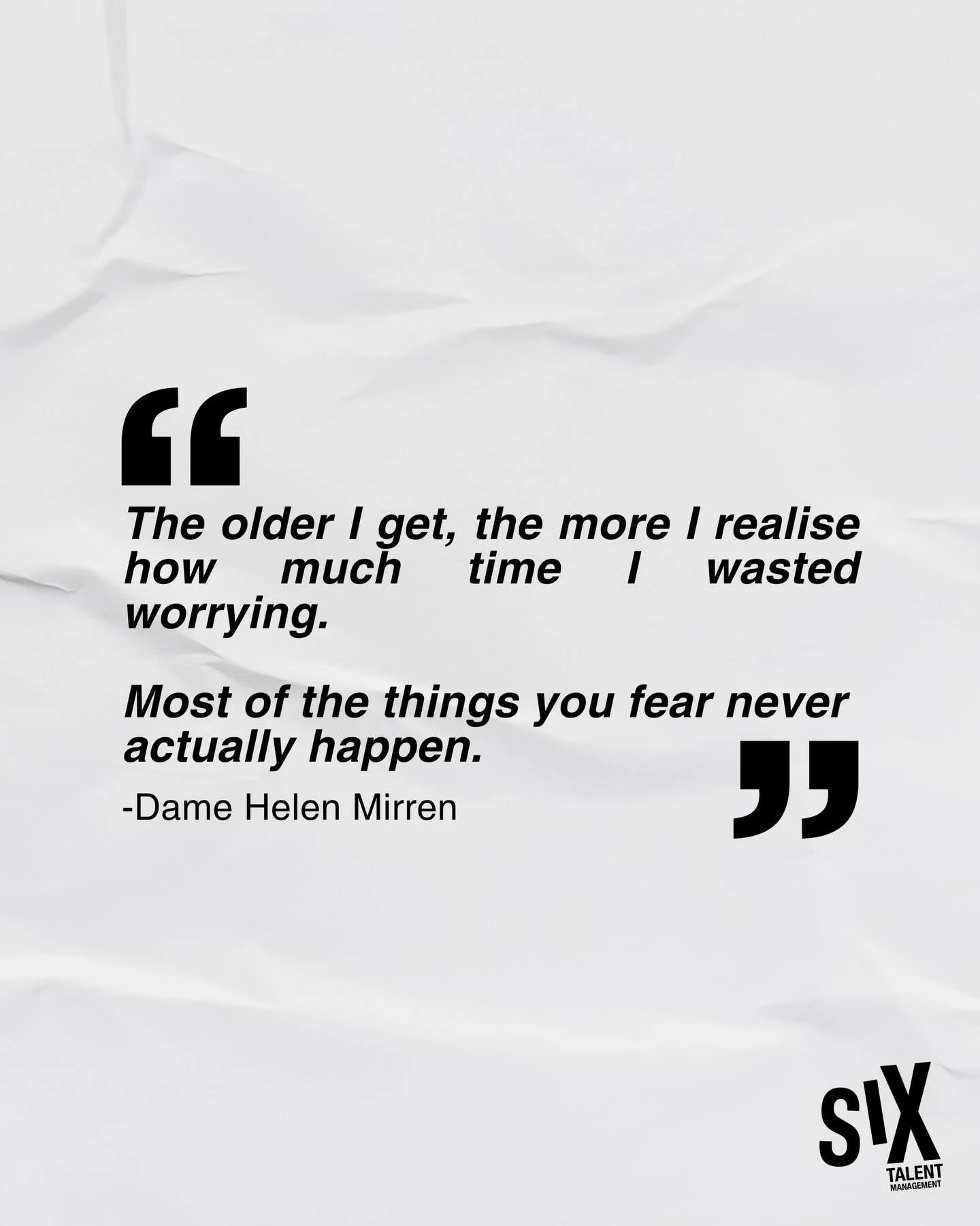 Nothing like some Helen Mirren wisdom!

We are so inspired by all the actors and creatives we see throughout the industry, who are persevering and determined to make their dreams a reality. 

From all of us at SIX, we hope you have a successful 2026!