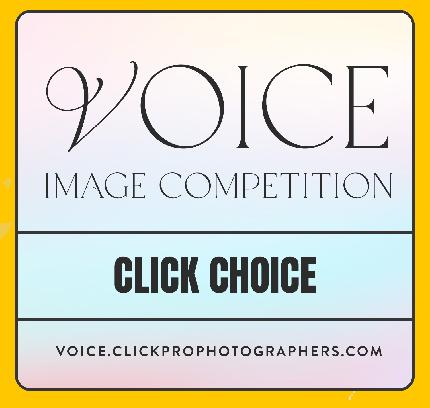A promotional graphic for a voice image competition featuring the text 'Voice Image Competition' and a button labeled 'Click Choice' with a website URL voice.clickprophotographers.com.