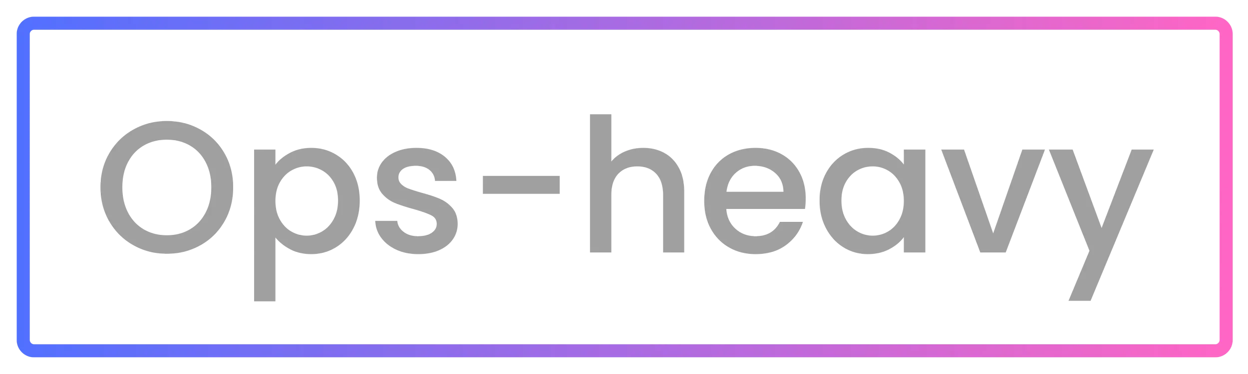 Text that says 'Ops- heavy' in gray on a white background, with a border fading from blue to pink.