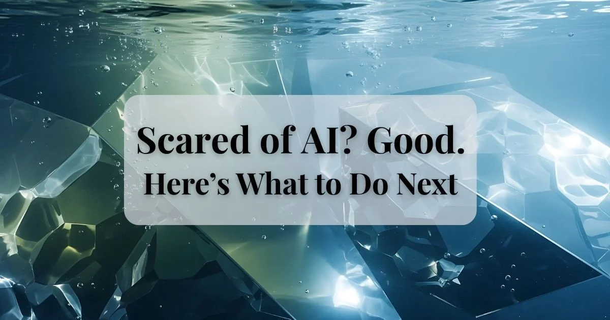 Scared of AI? Good. Here’s What Writers Should Do Next