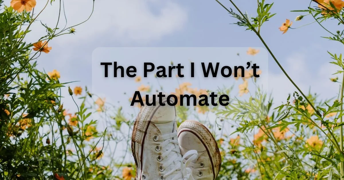 The Part I Won't Automate