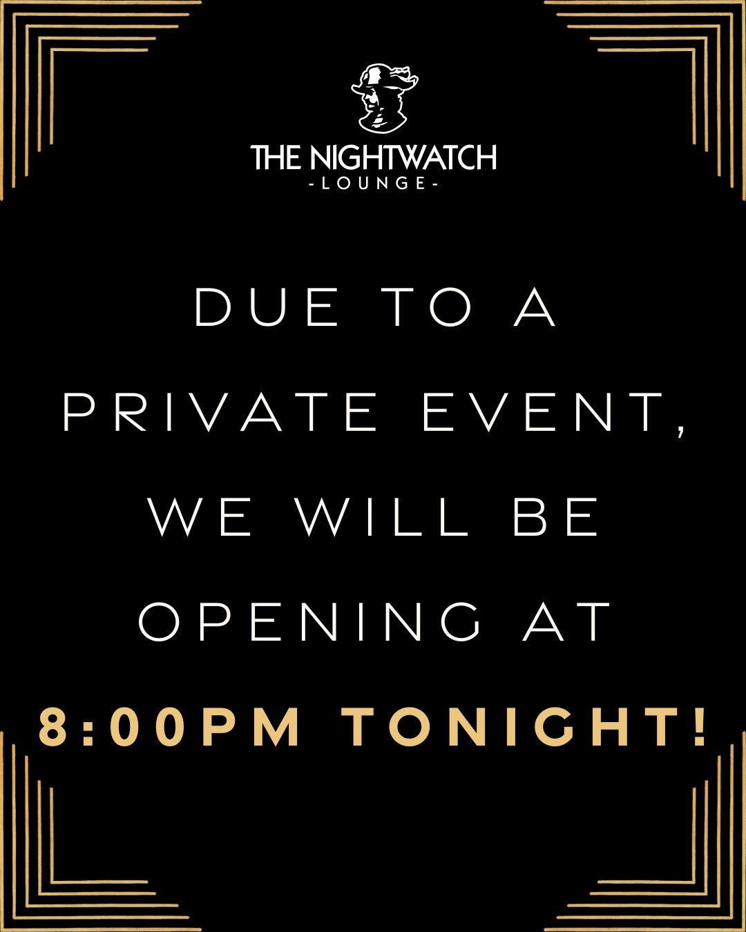 🚨 Heads up, Nightwatch fam! 🚨⁠
⁠
We&rsquo;ll be opening our doors at **8PM tonight** due to a private event earlier in the evening. Join us after for late-night cocktails and good vibes. 🥂⁠
⁠
See you soon at The Nightwatch Lounge.⁠