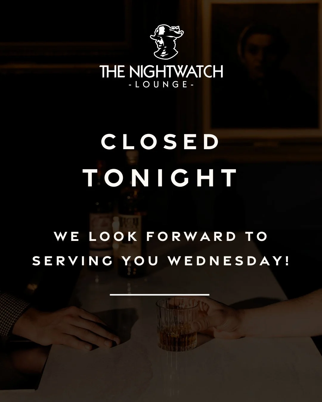 The Nightwatch Lounge will be closed this evening.⁠
⁠
We look forward to welcoming you back soon and appreciate your understanding.⁠