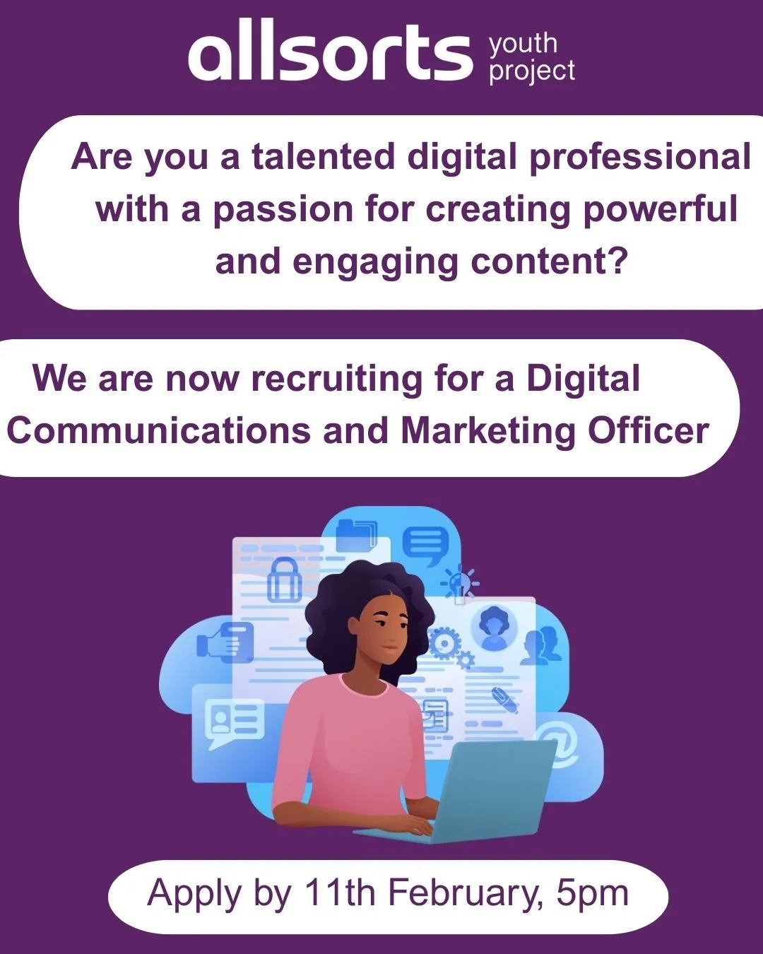 WE ARE NOW RECRUITING FOR A DIGITAL COMMUNICATIONS AND MARKETING OFFICER

Allsorts Youth Project is seeking a Digital Communications and Marketing Officer to lead on content creation and digital marketing, delivering high quality and persuasive conte