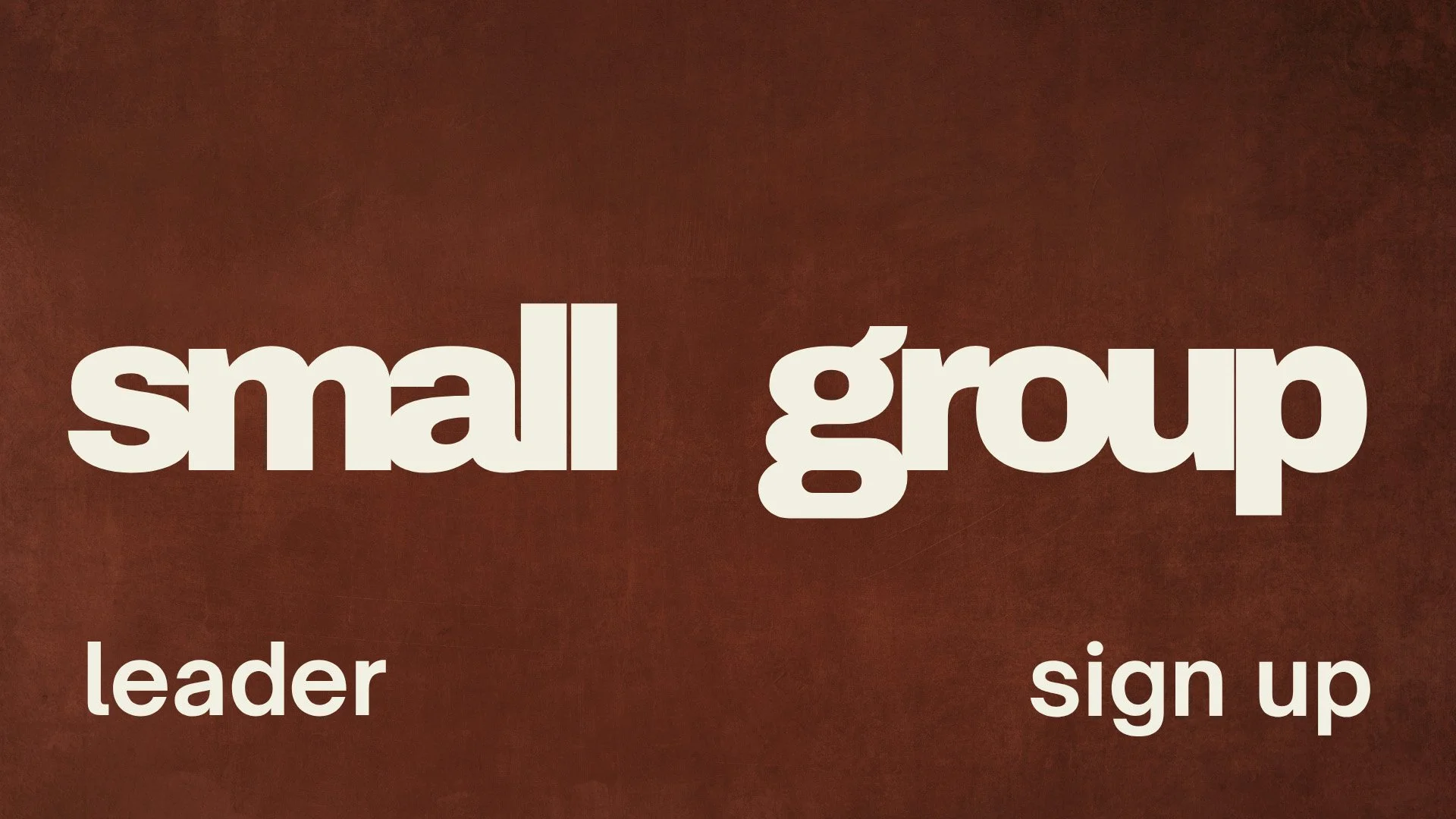 Small Group Leader Sign Ups