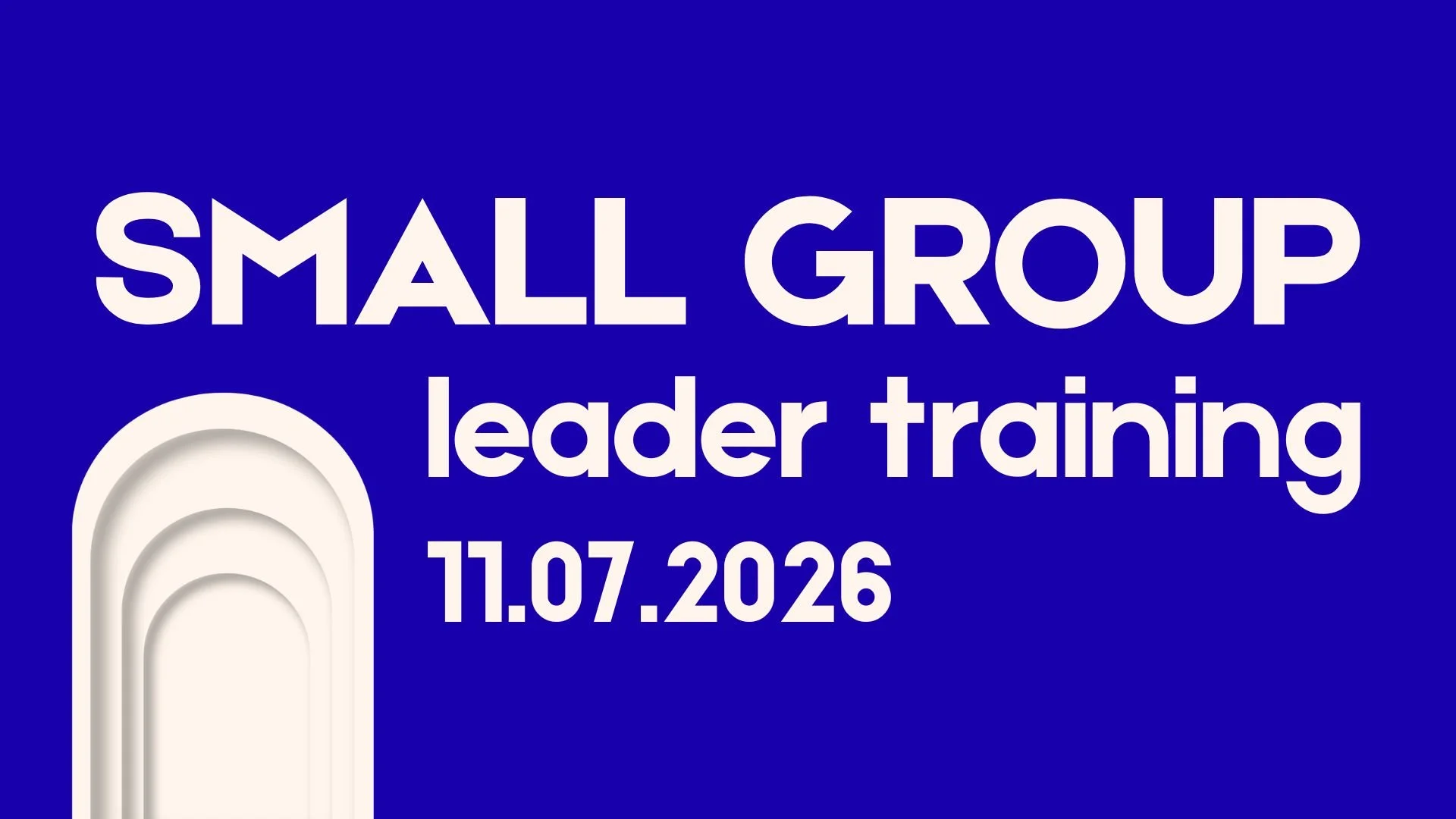 Small Group Leader Training - Fall 2026