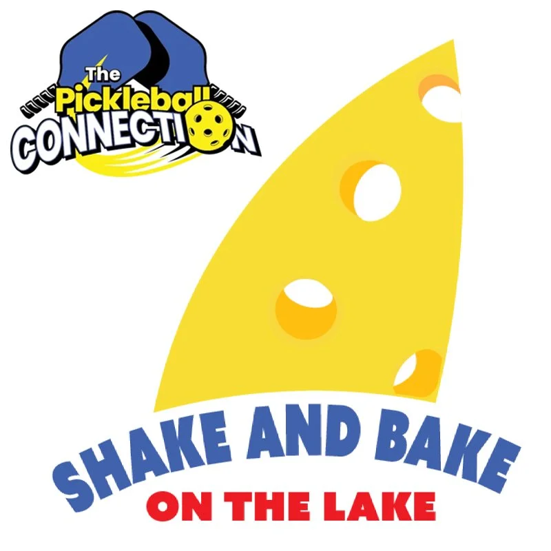 Shake and Bake on the Lake - Pickleball Connection
