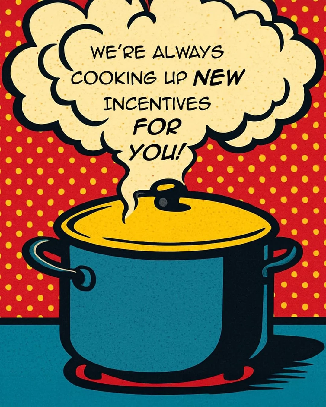 Exciting incentives are always on the menu! Reach out today to hear how I can outprice the competition and help you sink your teeth into the lowest interest rate possible for your new home purchase!
