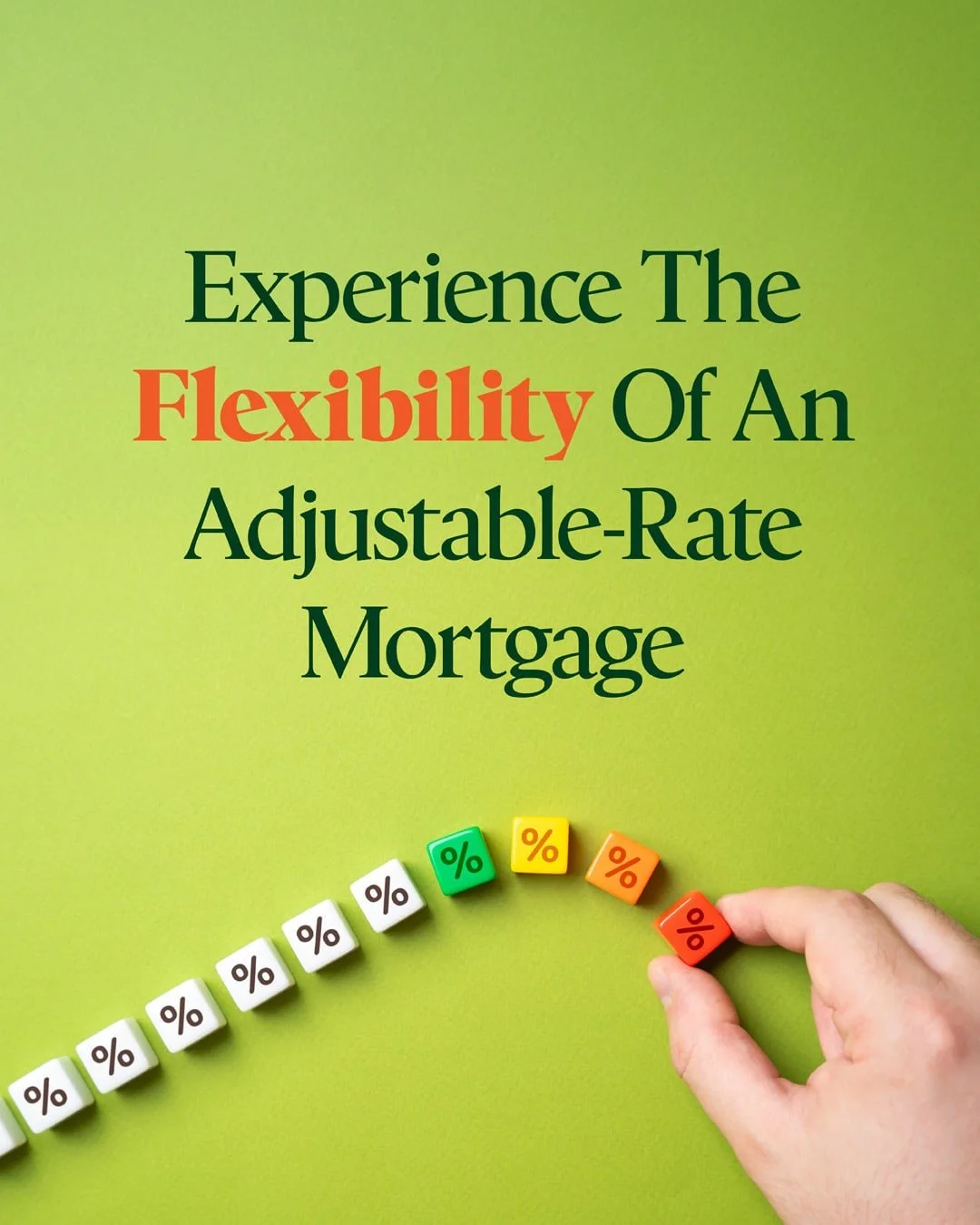 You may want to consider an adjustable-rate mortgage (ARM) to potentially save on your initial monthly payments if you plan to move or refinance in the next 5–7 years. Call me to explore this smart financing option.