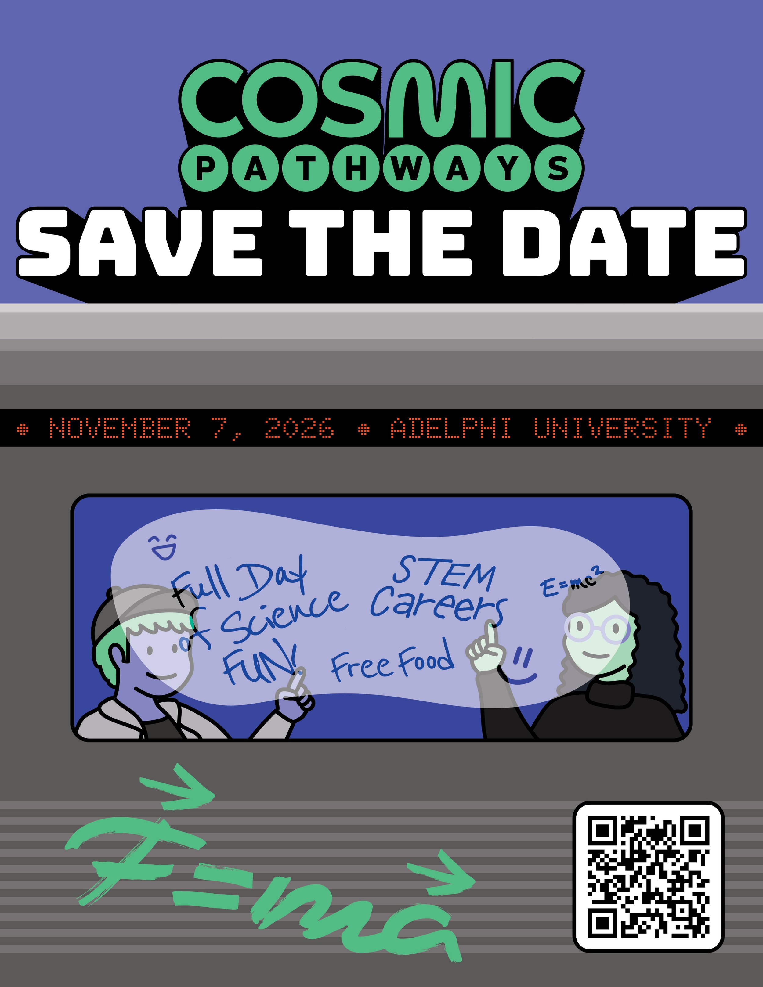 Cosmic Pathways — Save the Date poster, with illustration on two people on a train, drawing on a fogged window different messages, such as "full day of science fun, STEM careers, and free food" as well as a physics equation and smiley faces. The mess