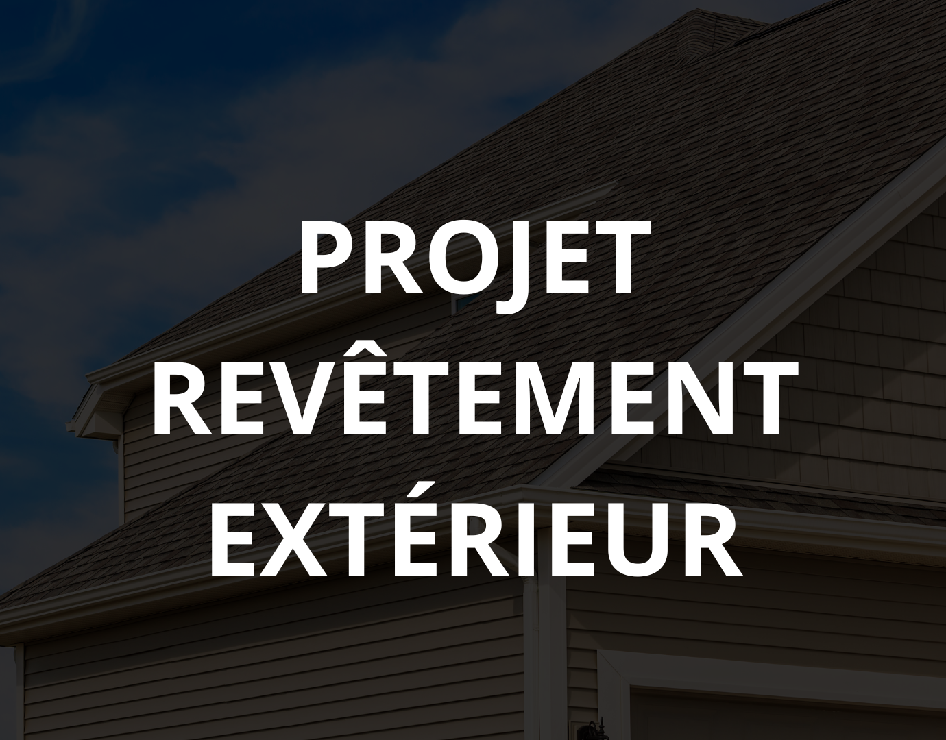Toit et revêtement d'une maison avec le texte : Projet Revêtement Extérieur | Projet résidentiel | Stefix Construction Inc.