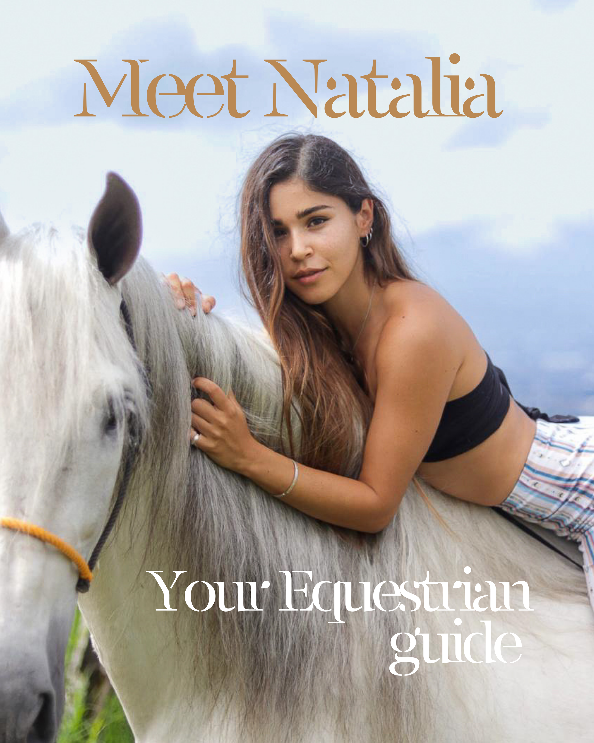 A young woman with long brown hair laying on a white horse outdoors, with a blue sky in the background. Text on image: 'Meet Natalia, your equestrian guide'.