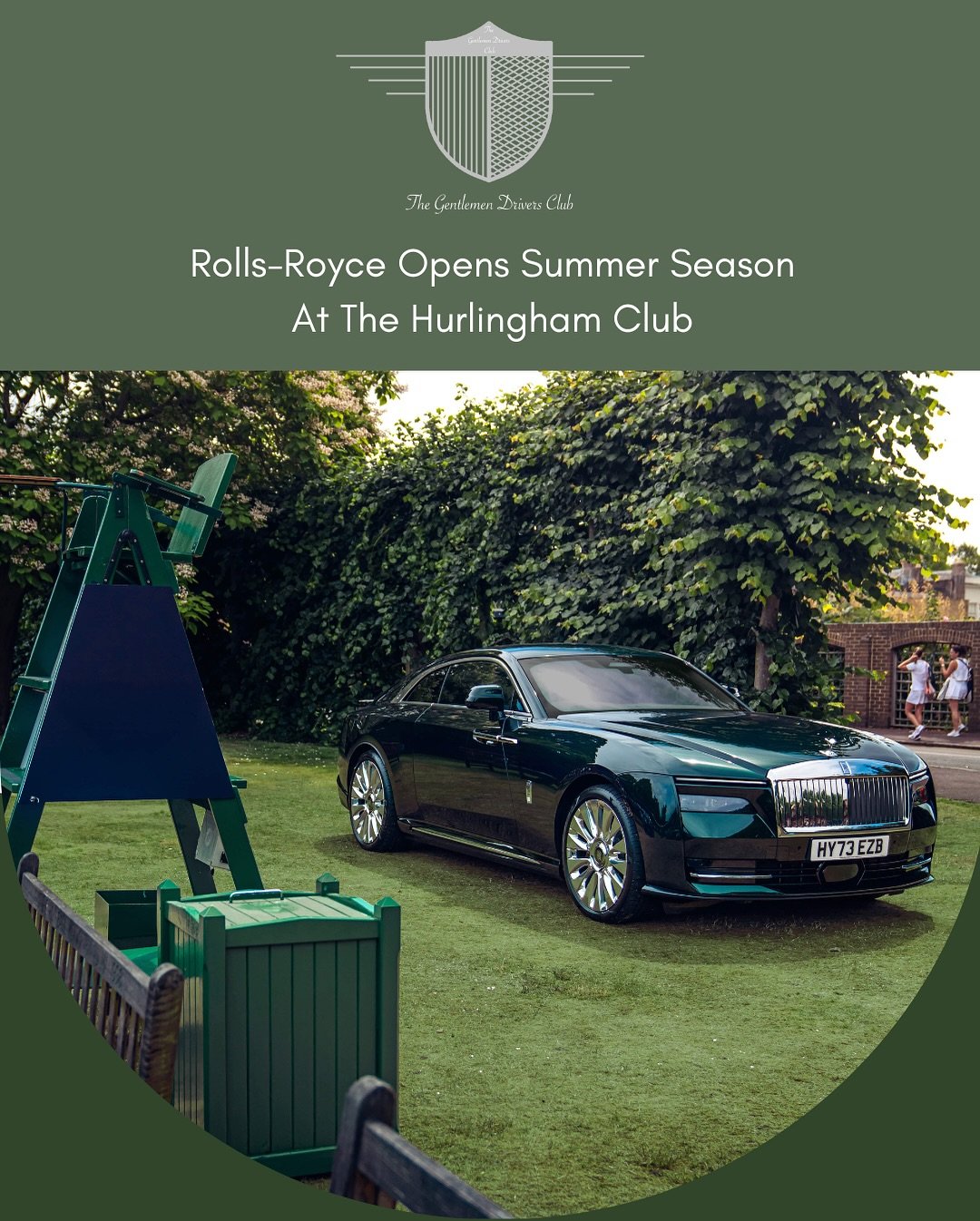 Rolls-Royce Motor Cars London is kicking off the Summer Season with their continued &lsquo;gentle presence&rsquo; at the Giorgio Armani Tennis Classic at the Hurlingham Club in West London. 
Rolls-Royce Motor Cars London is marking the opening of the