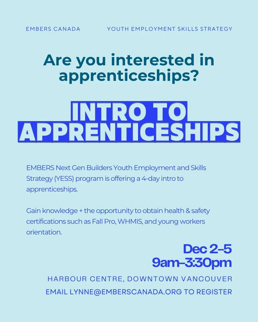 We&rsquo;re excited to announce share that our next Intro to Apprenticeships cohort will be taking place from December 2-5! This is a chance to explore an exciting career path with a group of other like-minded youth and instructors. If you want to jo