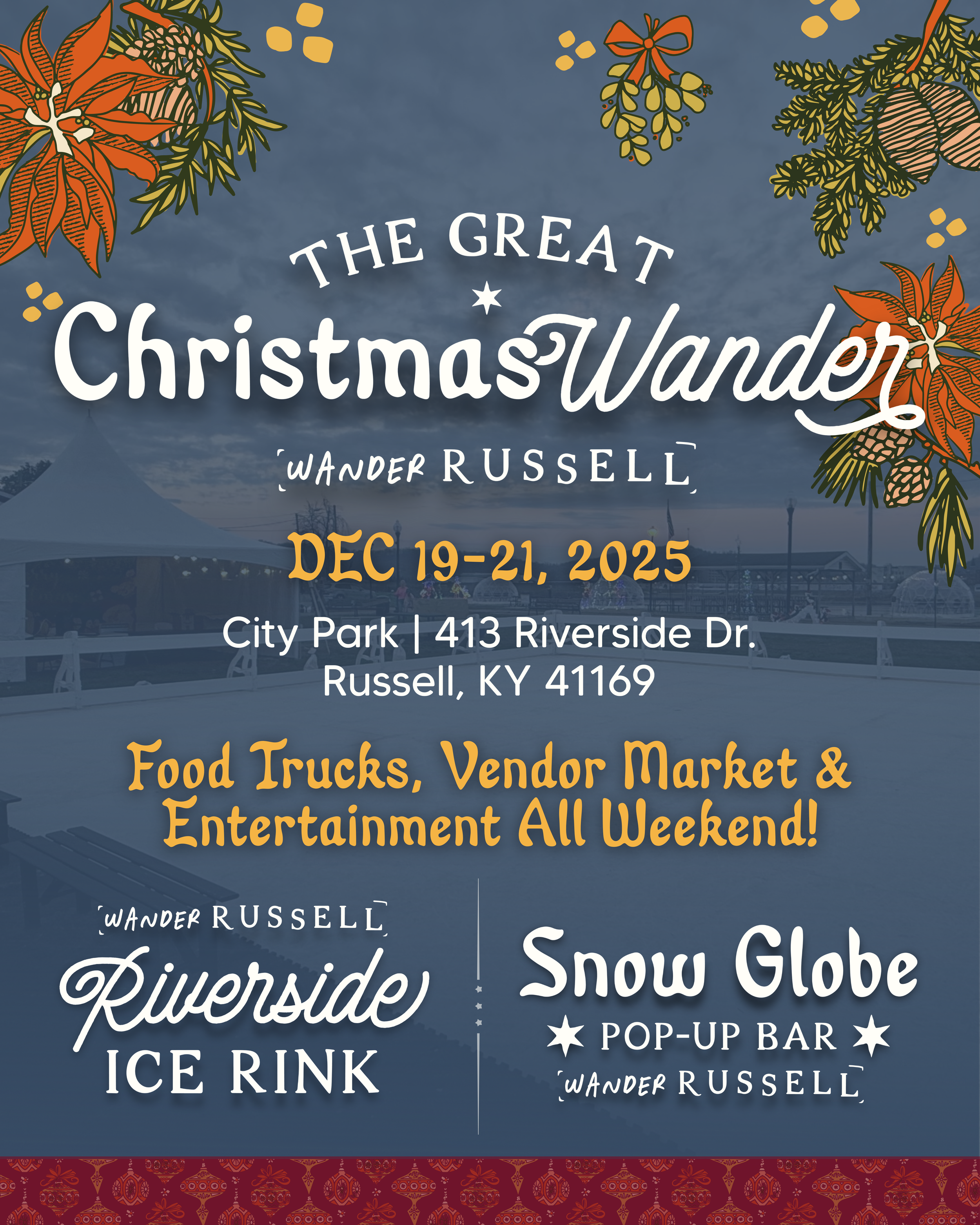 Event poster for 'The Great Christmas Wander' in Russell from December 19-21, 2025, featuring food trucks, vendor market, entertainment, a riverside ice rink, and a snow globe pop-up bar, with decorative holiday foliage at the top.