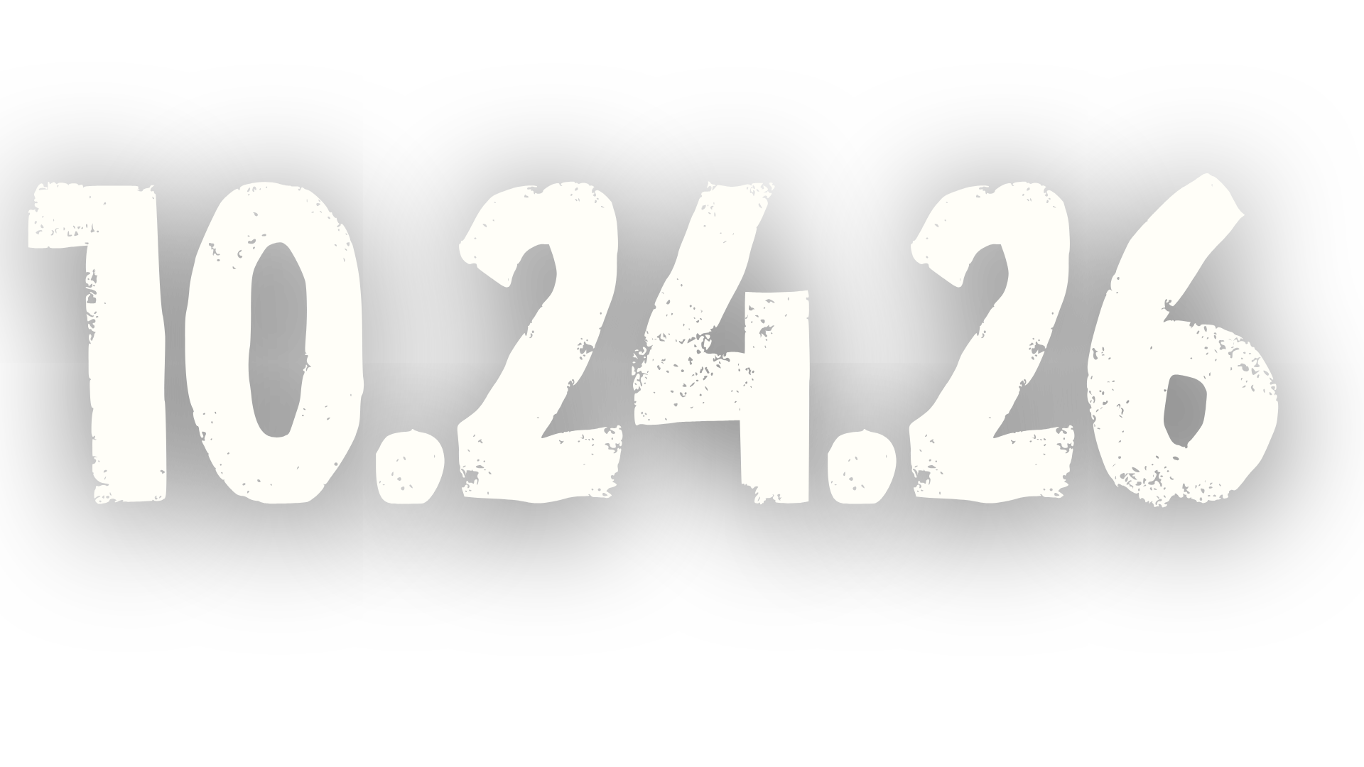 Black background with large, white, distressed-style numbers displaying a time of 10:24:26.