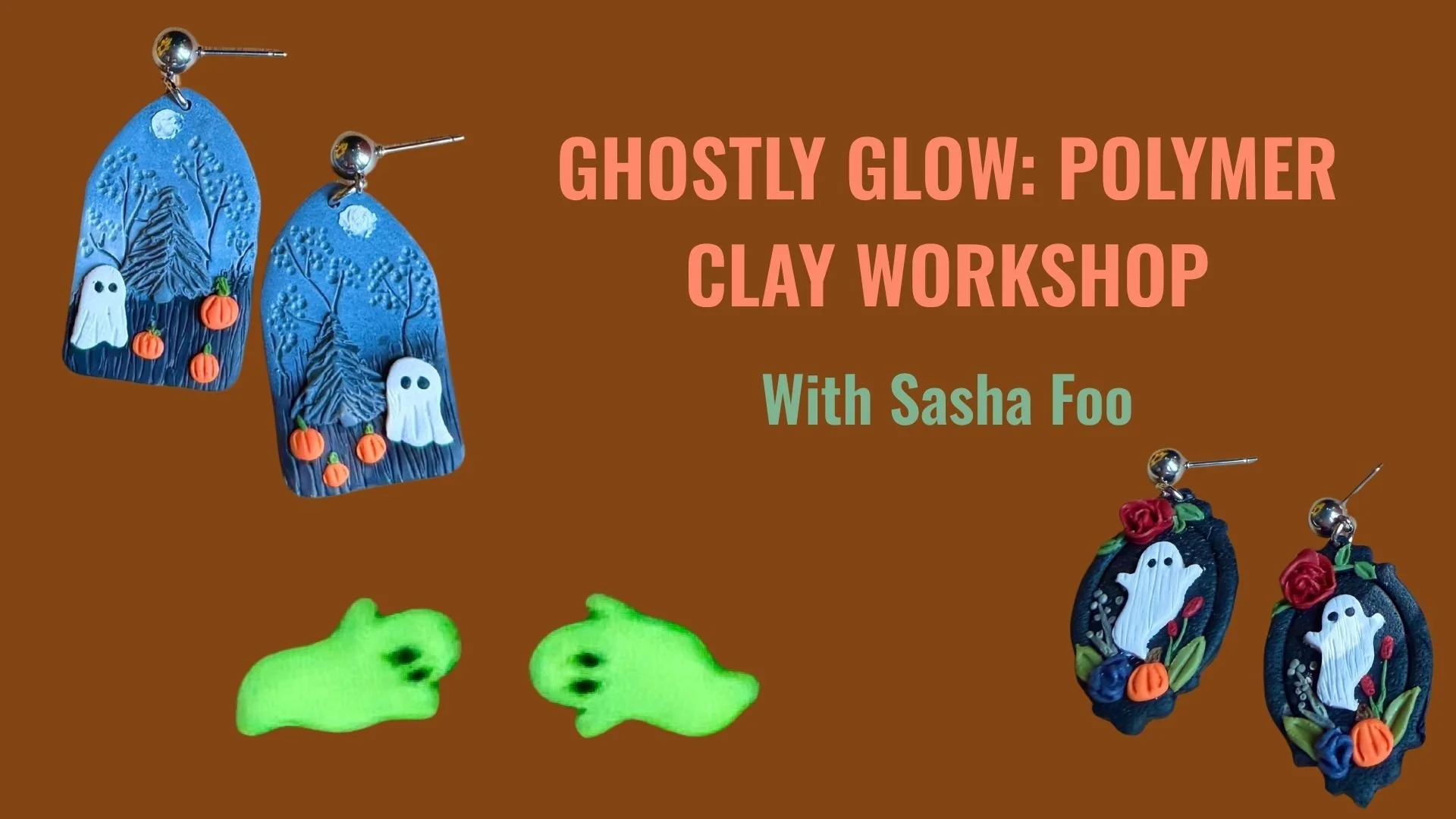 GHOSTLY GLOW: POLYMER CLAY WORKSHOP