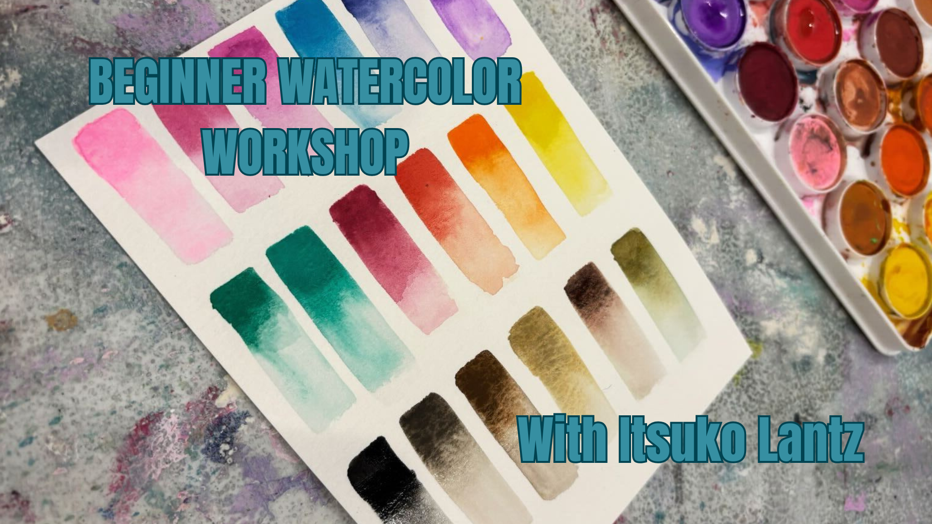 BEGINNER WATERCOLOR WORKSHOP