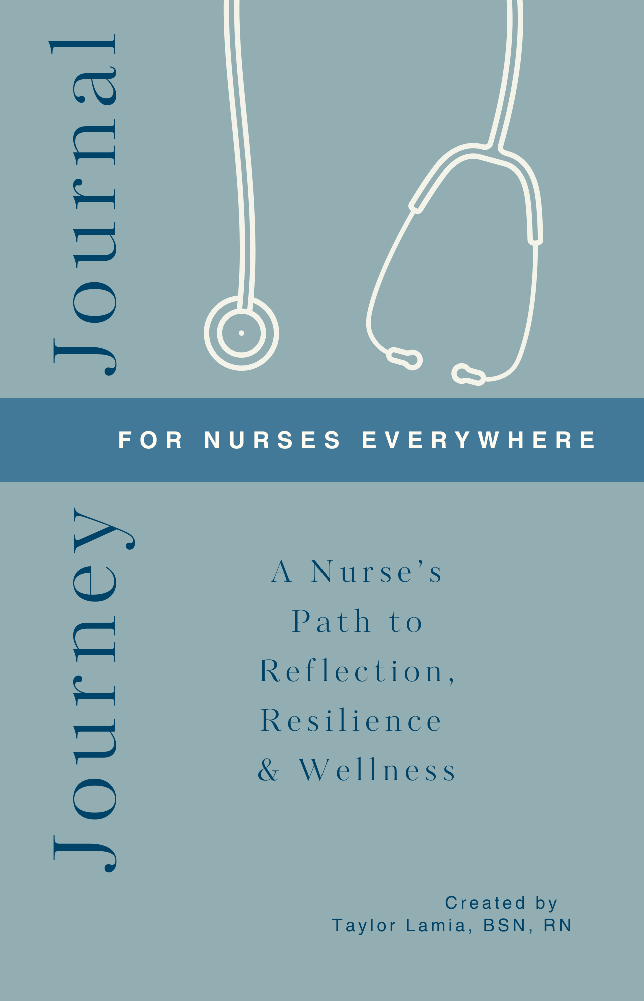 Journey Journal: A Nurse Wellness and Reflection Journal for Nurses ...