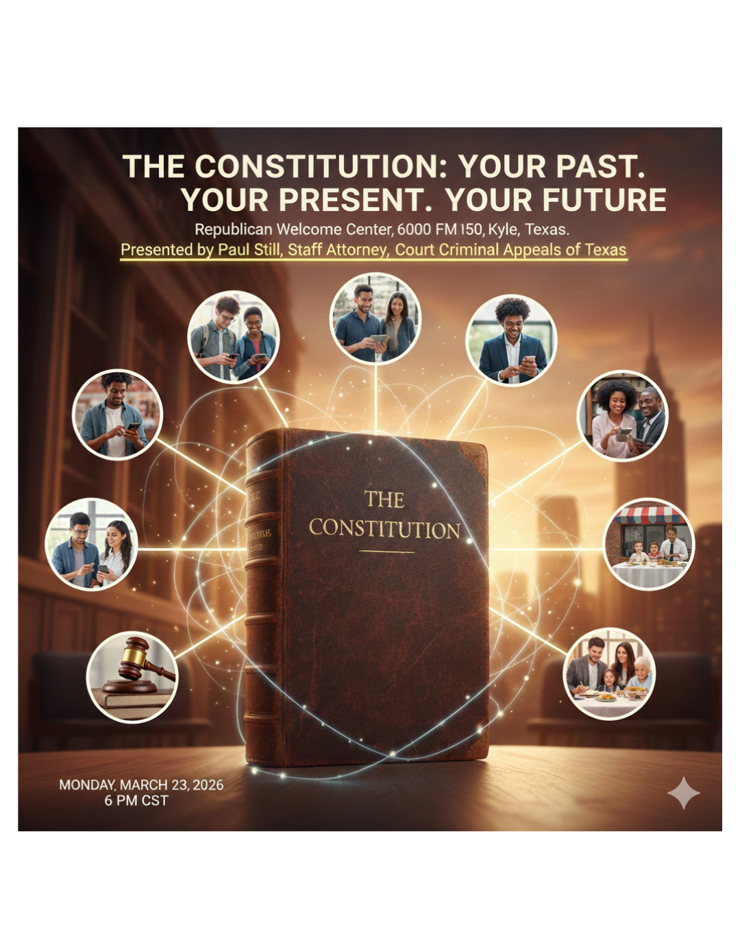 The Constitution:  Your Past. Your Present. Your Future