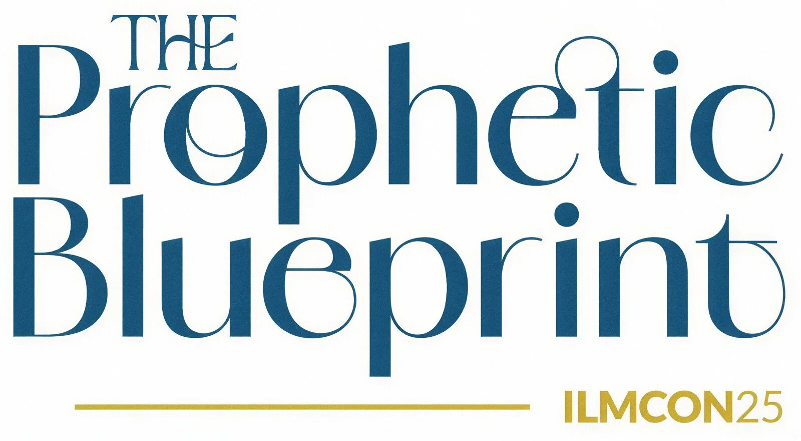 The Prophetic Blueprint ILMCON25 Institute of Knowledge