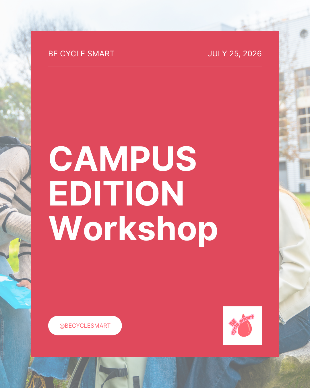 BE CYCLE SMART: CAMPUS EDITION