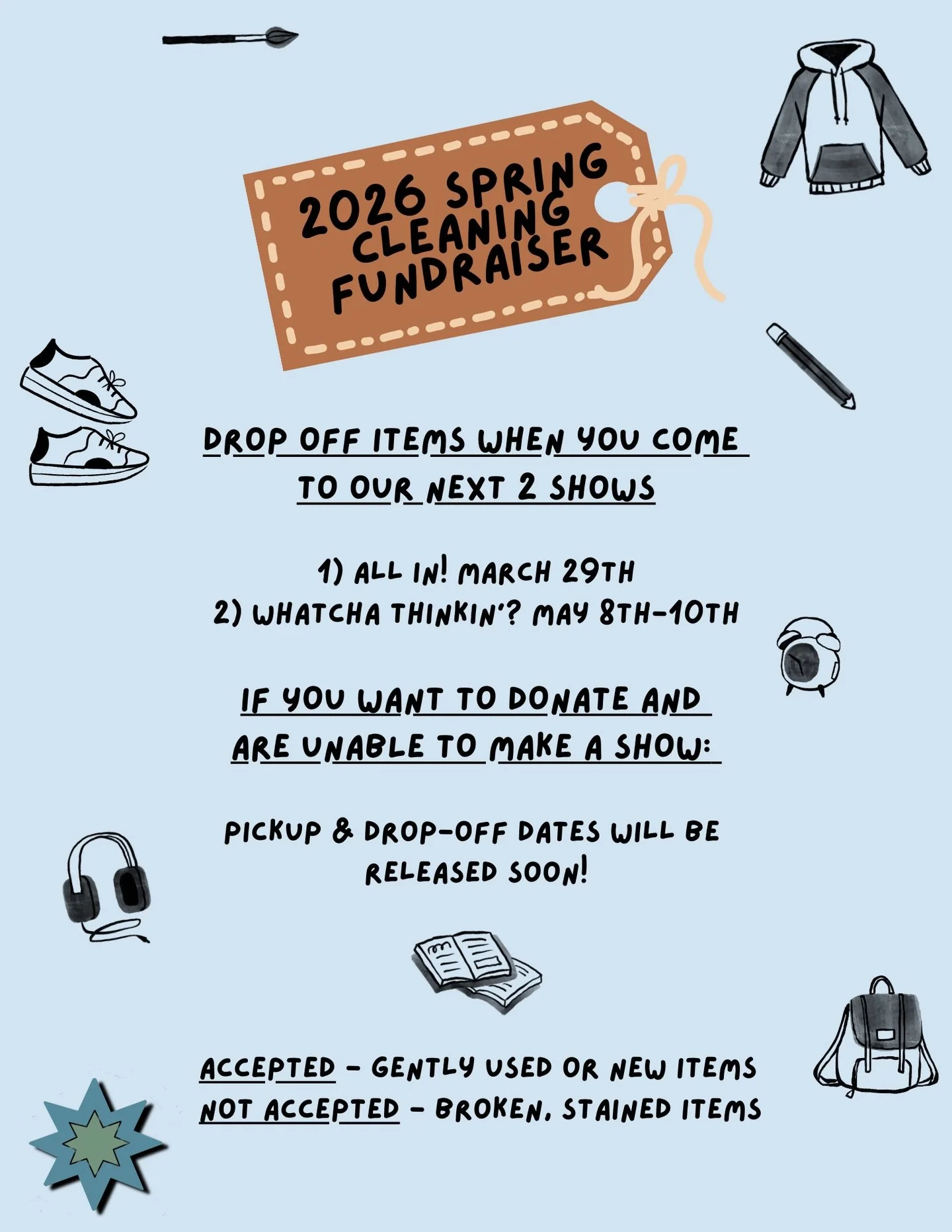 Update on our spring cleaning garage sale fundraiser! We have 2 drop-off opportunities (more to come) at our next 2 shows.

All In: March 29th 
Whatcha Thinkin&rsquo;?: May 8-10

So if you are coming to one of the shows, feel free to bring along item