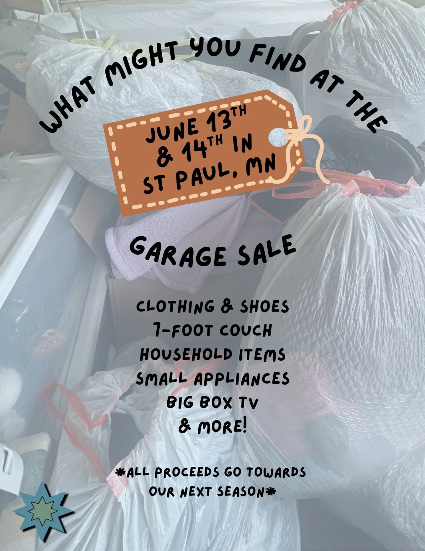 Come on over to our garage sale this weekend!!! All proceeds go towards our next season! Will you be there?! 

June 13th &amp; 14th 
10am - 6pm 

1405 Ashland Ave 
St Paul, MN