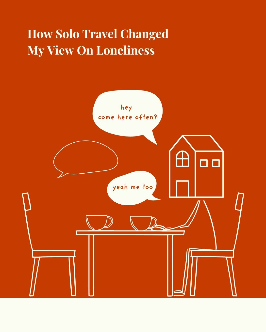 Finding Home in Yourself: How Solo Travel Changed My View on Loneliness
