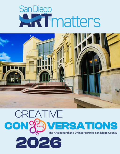 - Creative Conversations 2026: The Arts in Rural and Unincorporated San Diego County