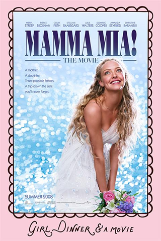 + Girl Dinner & A Movie: Mamma Mia! 