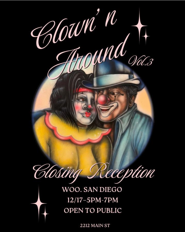 - Clown' n Around, Closing Reception 