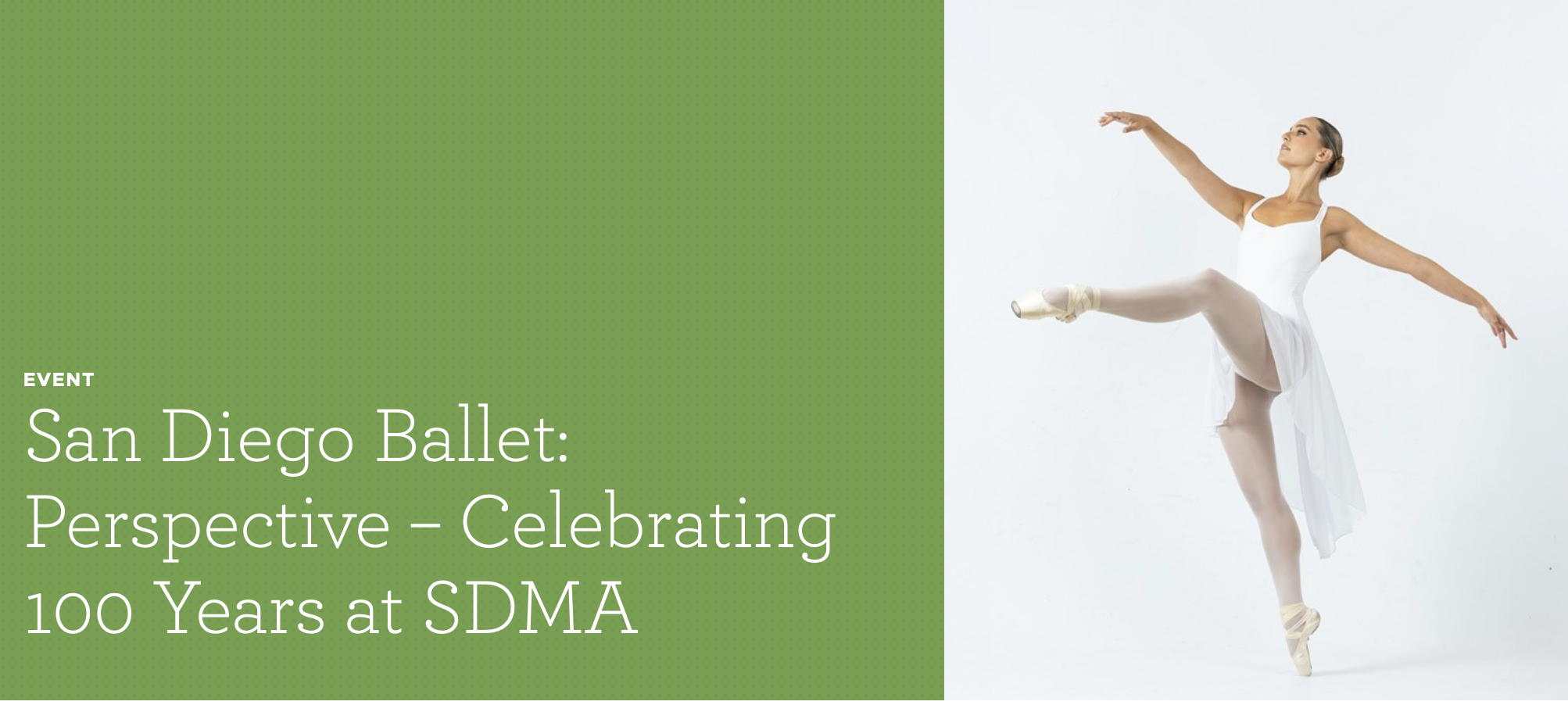 + SAN DIEGO BALLET: PERSPECTIVE - CELEBRATING 100 YEARS AT SDMA