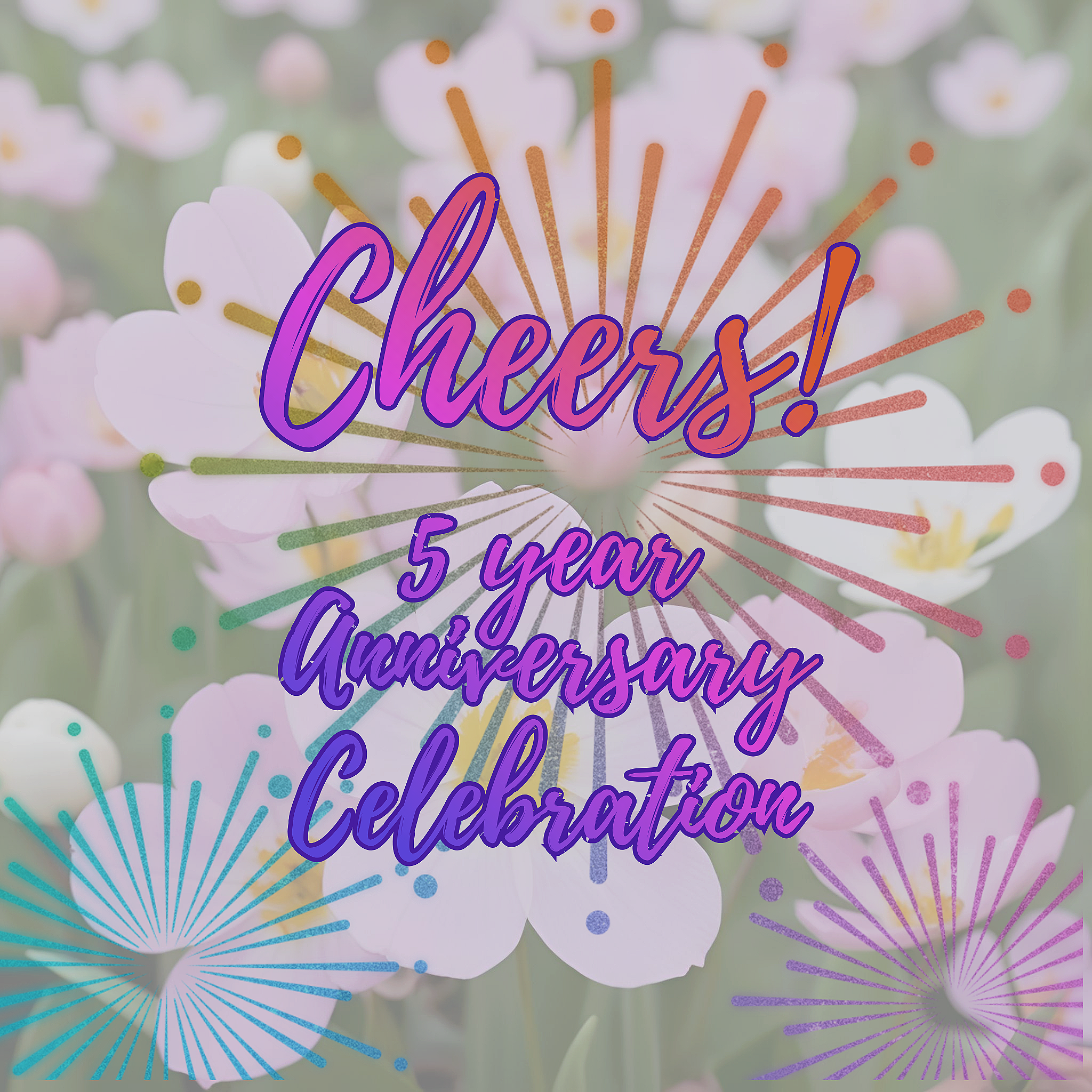 5 Year Anniversary Celebration