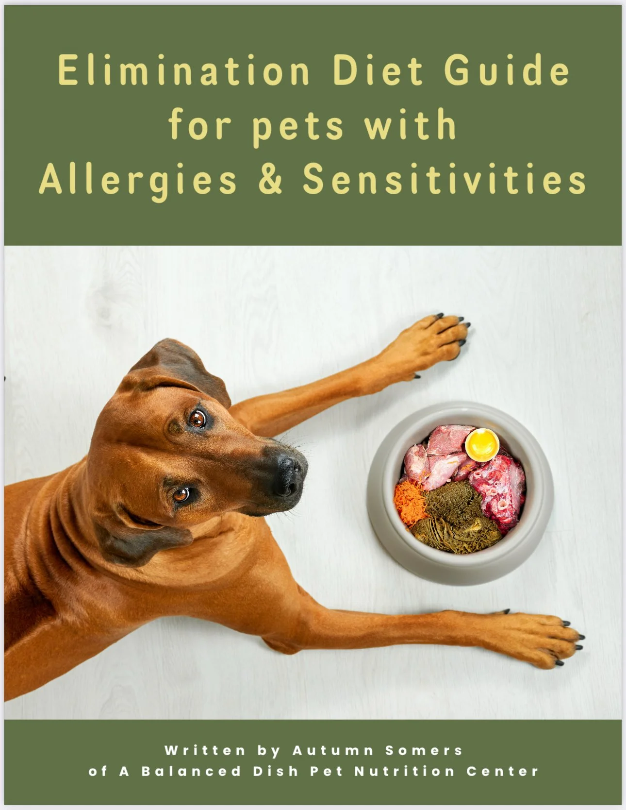 Complete Guide to Elimination Diets for Dogs and Cats (Food/Environmental Sensitivities & Allergies)