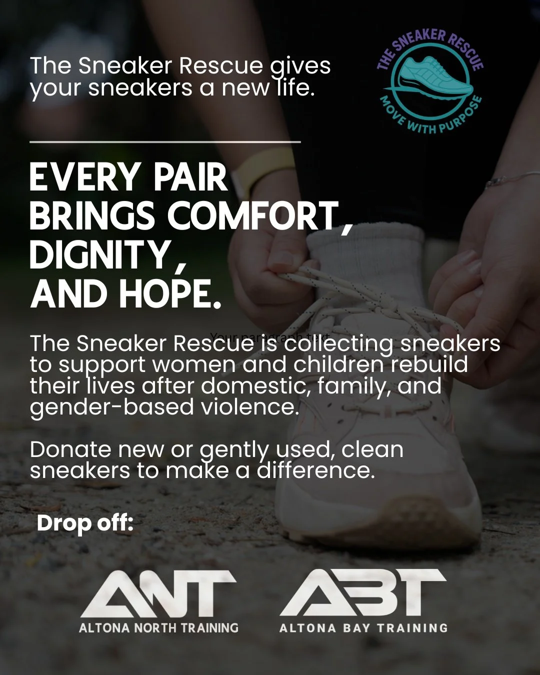 👟 DONATE YOUR RUNNERS TO A GOOD CAUSE ❤️

ABT and ANT are now collecting clean, good-condition sneakers for The Sneaker Rescue, a local charity that collects and re-distributes your new or gently used sneakers to services that support victims of dom