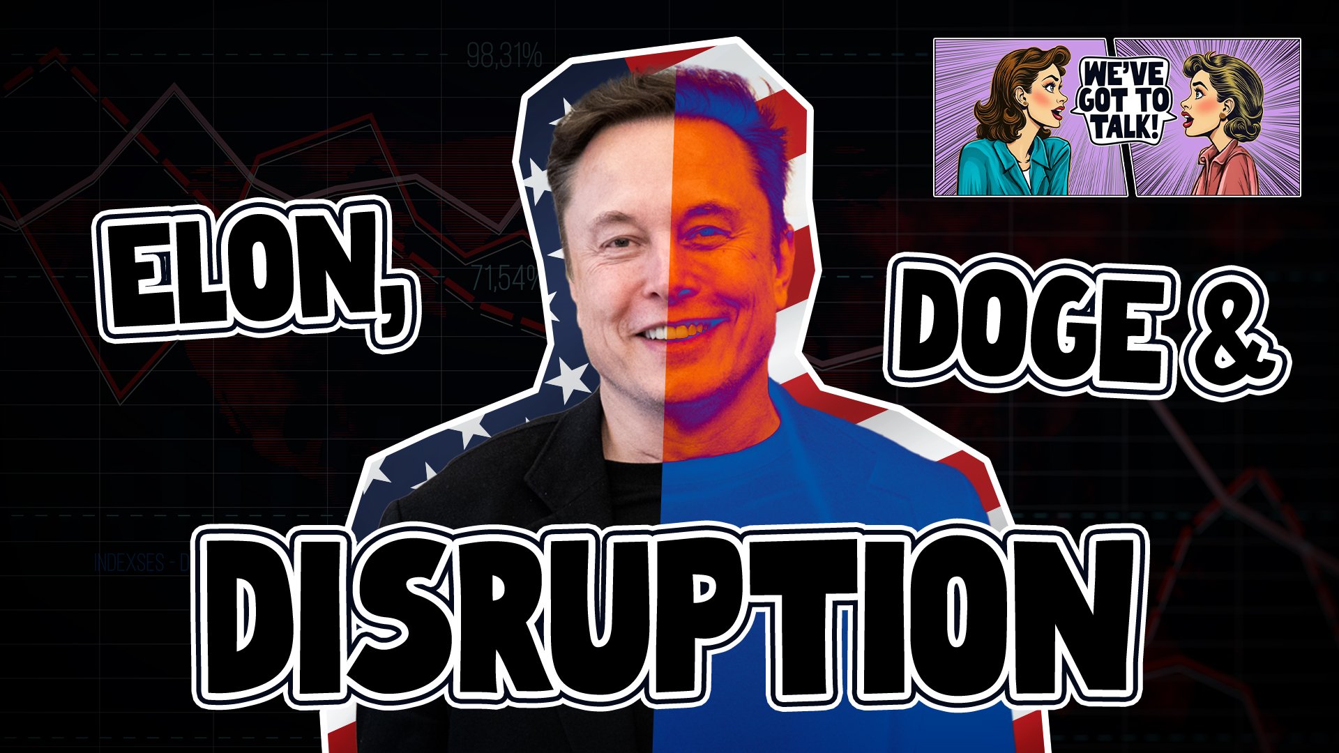 Disruption in DC: Elon Musk and The DOGE