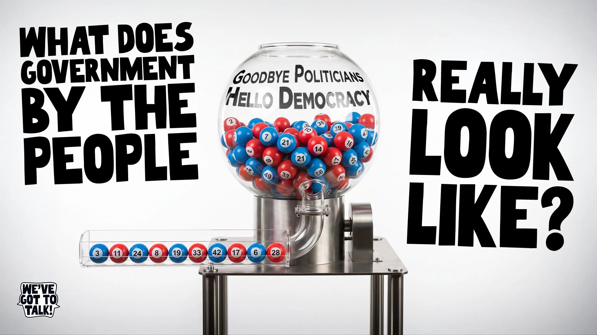 What If We Replaced Politicians With Regular People Picked by Lottery?