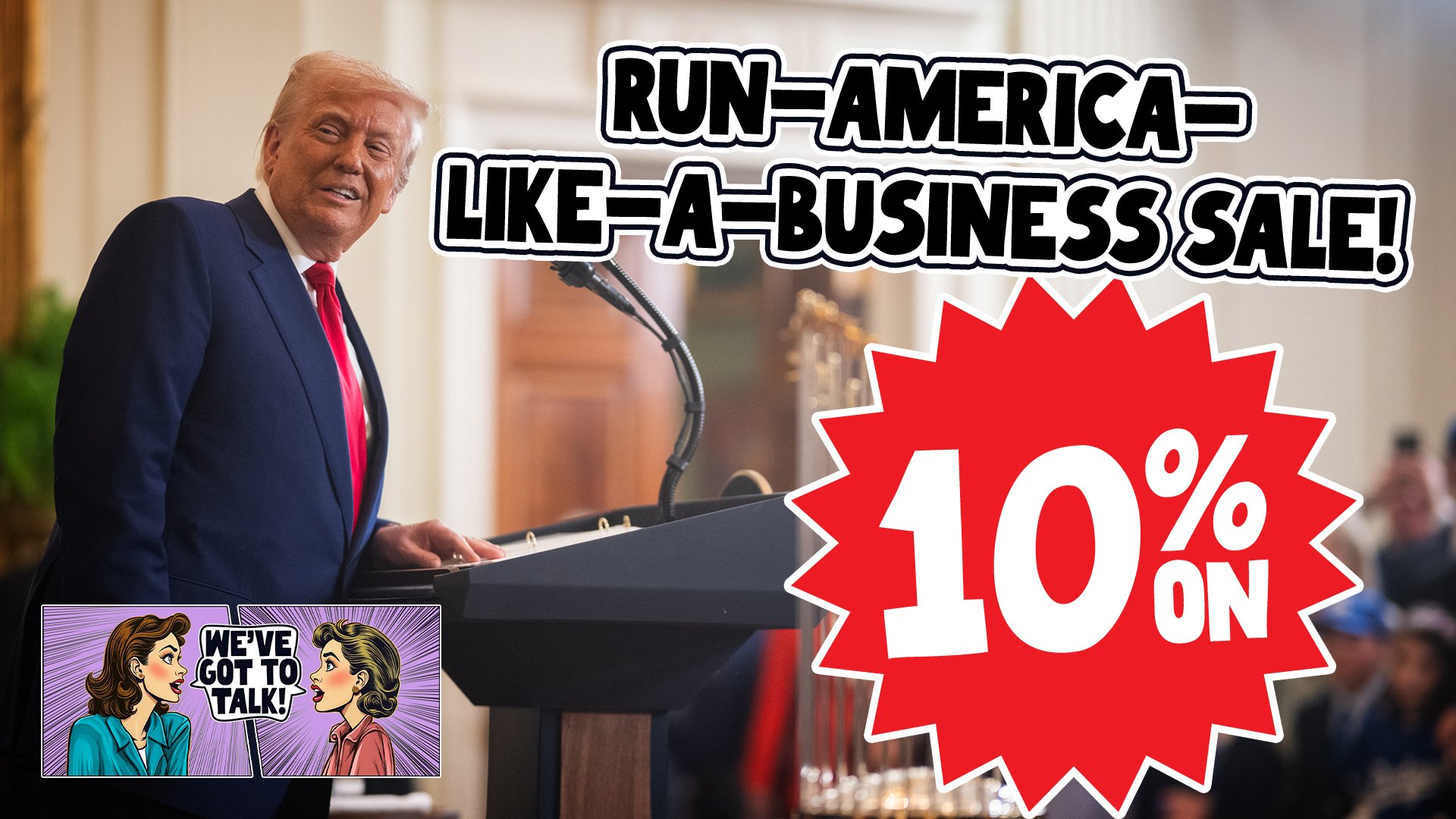 10% on EVERYTHING? Trump's Latest Tariff Bombshell